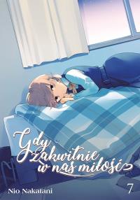 Gdy zakwitnie w nas miłość. Tom 7. Autor: Nio Natakani. Dobreksiazki.pl Okładka książki Gdy zakwitnie w nas miłość. Tom 7