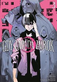 Gdy zapada zmrok. Tom 3. Autor: Kakeru Ninomae, Yuu Masuko. Dobreksiazki.pl Okładka książki Gdy zapada zmrok. Tom 3