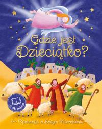 Gdzie jest Dzieciątko?. Autor: Vicki Howie. Dobreksiazki.pl Okładka książki Gdzie jest Dzieciątko?