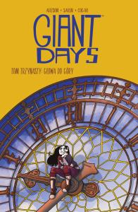 Giant Days Tom 13 głowa do góry. Autor: Allison John, Sarin Max. Dobreksiazki.pl Okładka książki Giant Days Tom 13 głowa do góry