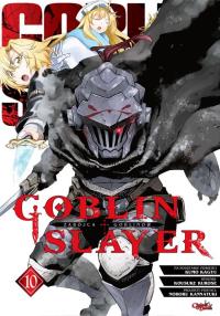 Goblin Slayer. Tom 10. Autor: Kumo Kagyu, Kousuke Kurose. Dobreksiazki.pl Okładka książki Goblin Slayer. Tom 10