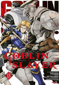 Goblin slayer. Tom 13. Autor: Kumo Kagyu, Kousuke Kurose. Dobreksiazki.pl Okładka książki Goblin slayer. Tom 13