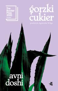 Gorzki cukier. Autor: Avni Doshi. Dobreksiazki.pl Okładka książki Gorzki cukier