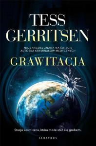 Grawitacja. Autor: Tess Gerritsen. Dobreksiazki.pl Okładka książki Grawitacja