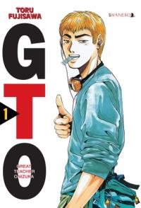 GTO Great Teacher Onizuka. Tom 1. Autor: Toru Fujisawa. Dobreksiazki.pl Okładka książki GTO Great Teacher Onizuka. Tom 1