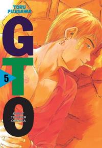 GTO Great Teacher Onizuka. Tom 5. Autor: Toru Fujisawa. Dobreksiazki.pl Okładka książki GTO Great Teacher Onizuka. Tom 5