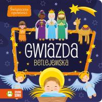 Gwiazda Betlejemska. Świąteczne opowieści. Autor: Opracowanie zbiorowe. Dobreksiazki.pl Okładka książki Gwiazda Betlejemska. Świąteczne opowieści
