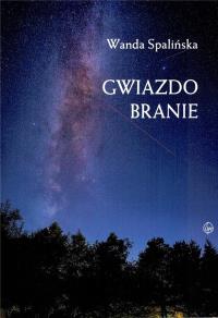 Gwiazdobranie. Autor: Spalińska Wanda. Dobreksiazki.pl Okładka książki Gwiazdobranie