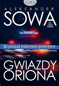 Gwiazdy Oriona - uszkodzone. Autor: Aleksander Sowa. Dobreksiazki.pl Okładka książki Gwiazdy Oriona - uszkodzone