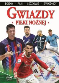 Gwiazdy Piłki Nożnej. Autor: Opracowanie zbiorowe. Dobreksiazki.pl Okładka książki Gwiazdy Piłki Nożnej