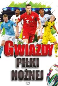Gwiazdy Piłki Nożnej. Autor: Opracowanie zbiorowe. Dobreksiazki.pl Okładka książki Gwiazdy Piłki Nożnej