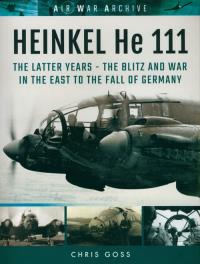 HEINKEL He 111. Autor: Goss Chris. Dobreksiazki.pl Okładka książki HEINKEL He 111