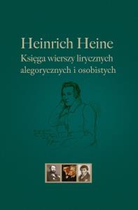 Okładka książki Heinrich Heine Księga wierszy lirycznych, alegorycznych i osobistych