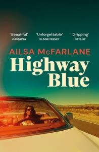 Highway Blue. Autor: McFarlane Ailsa. Dobreksiazki.pl Okładka książki Highway Blue