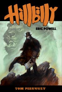 Hillbilly. Tom 1. Autor: Powell Eric. Dobreksiazki.pl Okładka książki Hillbilly. Tom 1