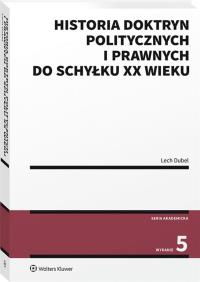 Okładka książki Historia doktryn politycznych i prawnych do schyłku XX wieku