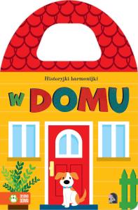Historyjki harmonijki. W domu. Autor: Opracowanie zbiorowe. Dobreksiazki.pl Okładka książki Historyjki harmonijki. W domu