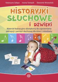 Historyjki słuchowe i dźwięki + kod. Autor: Szłapa Katarzyna, Iwona Tomasik, Wrzesiński Sławomir. Dobreksiazki.pl Okładka książki Historyjki słuchowe i dźwięki + kod