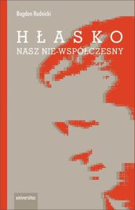 Hłasko Nasz nie-współczesny. Autor: Rudnicki Bogdan. Dobreksiazki.pl Okładka książki Hłasko Nasz nie-współczesny