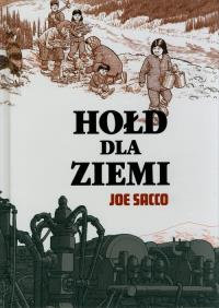 Hołd dla ziemi. Autor: Sacco Joe. Dobreksiazki.pl Okładka książki Hołd dla ziemi