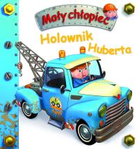 Holownik Huberta. Mały chłopiec. Autor: Nathalie Belineau. Dobreksiazki.pl Okładka książki Holownik Huberta. Mały chłopiec