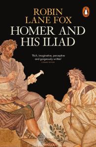 Homer and His Iliad. Autor: Lane Fox, Robin. Dobreksiazki.pl Okładka książki Homer and His Iliad