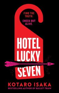Hotel Lucky Seven. Autor: Isaka, Kotaro. Dobreksiazki.pl Okładka książki Hotel Lucky Seven