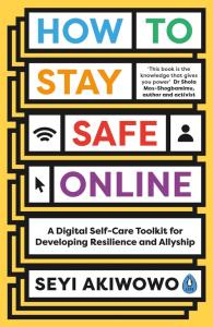 How to Stay Safe Online. Autor: Akiwowo Seyi. Dobreksiazki.pl Okładka książki How to Stay Safe Online