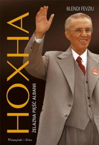 Okładka książki Hoxha. Żelazna pięść Albanii DL