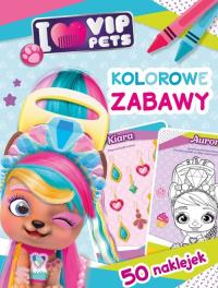 I love VIP Pets. Kolorowe zabawy. Autor: Siwak Ilona. Dobreksiazki.pl Okładka książki I love VIP Pets. Kolorowe zabawy