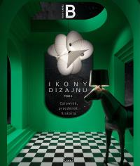 Okładka książki Ikony dizajnu. Człowiek, przedmiot, historia