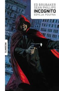 Incognito. Autor: Ed Brubaker. Dobreksiazki.pl Okładka książki Incognito
