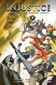 Injustice. Bogowie pośród nas. Rok zerowy. Autor: Taylor Tom, Rog Antnio, Cian Tormey. Dobreksiazki.pl Okładka książki Injustice. Bogowie pośród nas. Rok zerowy