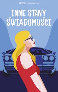 Inne stany świadomości. Autor: Szymańczyk Natalia. Dobreksiazki.pl Okładka książki Inne stany świadomości