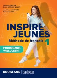 Inspire Jeunes 1 podręcznik + audio online. Autor: Opracowanie zbiorowe. Dobreksiazki.pl Okładka książki Inspire Jeunes 1 podręcznik + audio online