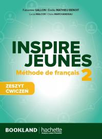 Inspire Jeunes 2 zeszyt ćwiczeń + audio. Autor: Praca zbiorowa. Dobreksiazki.pl Okładka książki Inspire Jeunes 2 zeszyt ćwiczeń + audio