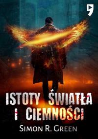 Istoty światła i ciemności. Autor: Green Simon R.. Dobreksiazki.pl Okładka książki Istoty światła i ciemności