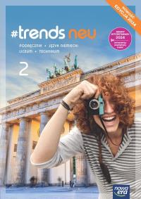 J. Niemiecki 2 #trends podr ZP. Autor: Anna Życka, Kościelniak-Walewska Ewa, Andy Christ. Dobreksiazki.pl Okładka książki J. Niemiecki 2 #trends podr ZP