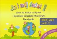 Ja i mój świat 1 Podręcznik część 2. Autor: Opracowanie zbiorowe. Dobreksiazki.pl Okładka książki Ja i mój świat 1 Podręcznik część 2