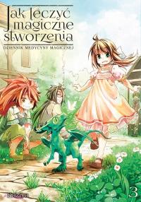 Jak leczyć magiczne stworzenia. Dziennik medycyny magicznej. Tom 3. Autor: Kaziya. Dobreksiazki.pl Okładka książki Jak leczyć magiczne stworzenia. Dziennik medycyny magicznej. Tom 3