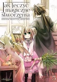Jak leczyć magiczne stworzenia. Dziennik medycyny magicznej. Tom 5. Autor: Kaziya. Dobreksiazki.pl Okładka książki Jak leczyć magiczne stworzenia. Dziennik medycyny magicznej. Tom 5