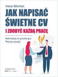 Okładka książki Jak napisać świetne CV i zdobyć każdą pracę