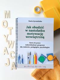 Jak obudzić w nastolatku motywację wewnętrzną. Autor: Jęczmińska Daria. Dobreksiazki.pl Okładka książki Jak obudzić w nastolatku motywację wewnętrzną