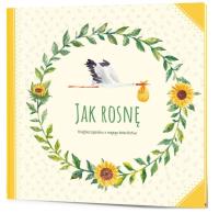 Jak rosnę. Autor: Monika Koprivova. Dobreksiazki.pl Okładka książki Jak rosnę