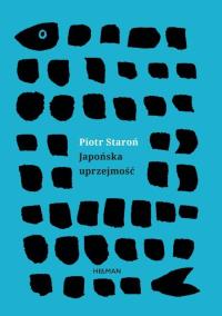 Japońska uprzejmość. Autor: Piotr Staroń. Dobreksiazki.pl Okładka książki Japońska uprzejmość