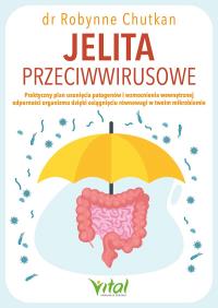 Jelita przeciwwirusowe. Autor: Robynne Chutkan. Dobreksiazki.pl Okładka książki Jelita przeciwwirusowe