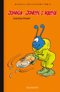 Jonka, Jonek i Kleks. Wydanie jubileuszowe. Tom 2. Autor: Szarlota Pawel. Dobreksiazki.pl Okładka książki Jonka, Jonek i Kleks. Wydanie jubileuszowe. Tom 2