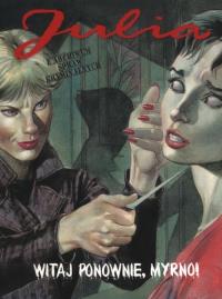 Julia. Z archiwum spraw kryminalnych T.4 Witaj.... Autor: BERARDI GIANCARLO, Laura Zuccheri. Dobreksiazki.pl Okładka książki Julia. Z archiwum spraw kryminalnych T.4 Witaj...