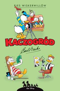 Kaczogród. Pies Wiskerwillów i inne historie... Autor: Carl Barks, Mortka Marcin, Jacek Drew. Dobreksiazki.pl Okładka książki Kaczogród. Pies Wiskerwillów i inne historie..