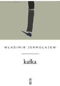 Kafka. Autor: Jermołajew Władimir. Dobreksiazki.pl Okładka książki Kafka